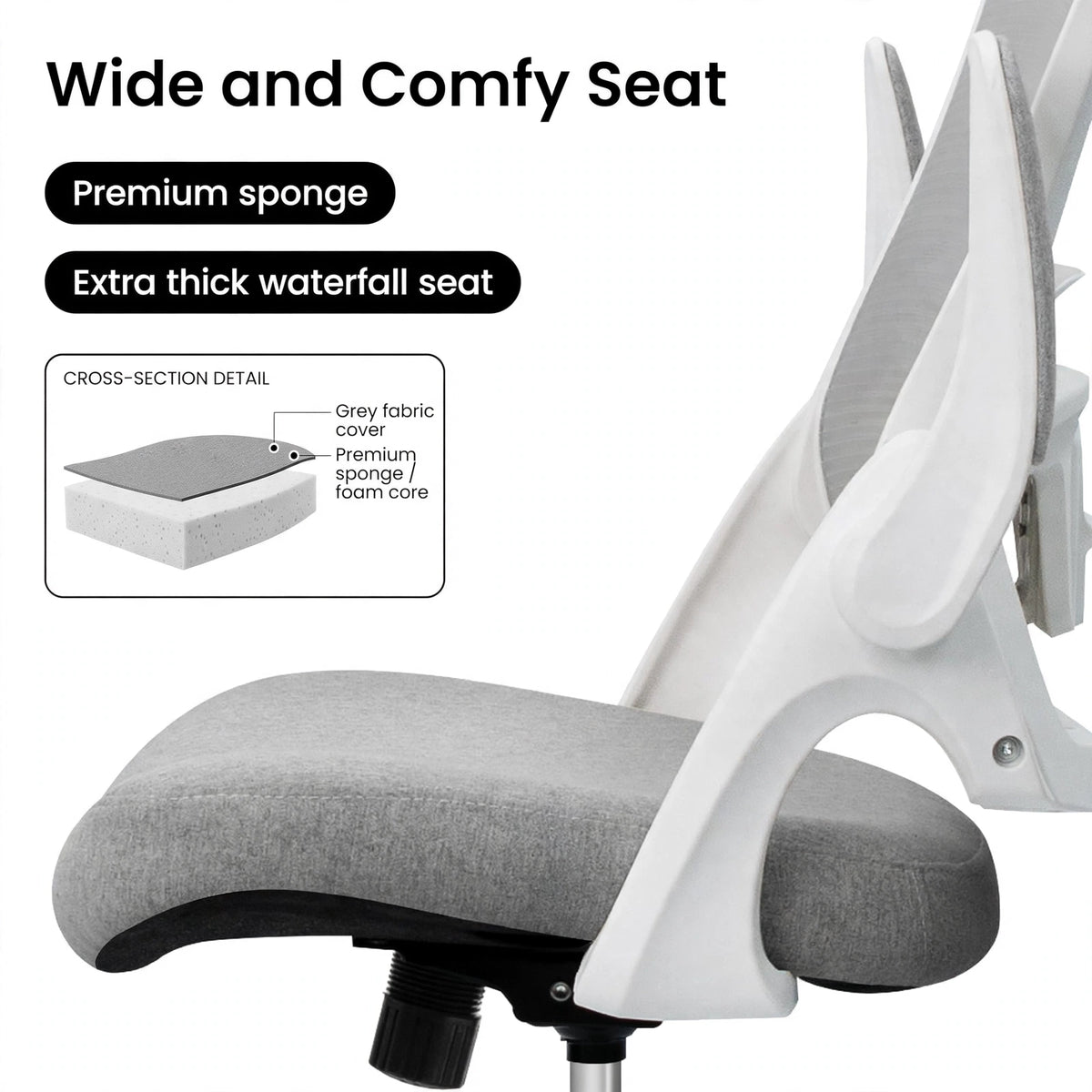 Wide and comfy seat with premium sponge